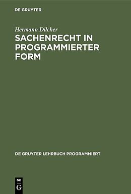 Fester Einband Sachenrecht in programmierter Form von Hermann Dilcher