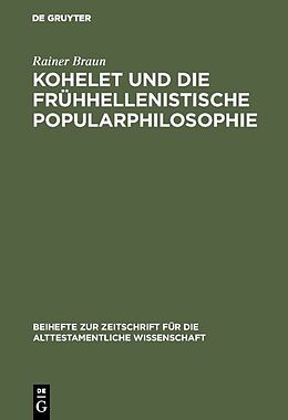Fester Einband Kohelet und die frühhellenistische Popularphilosophie von Rainer Braun