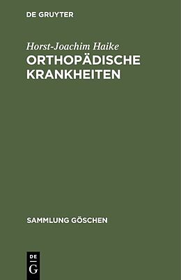 Fester Einband Orthopädische Krankheiten von Horst-Joachim Haike