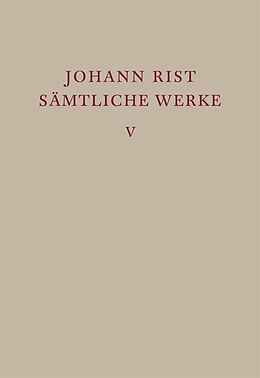 Fester Einband Johann Rist: Sämtliche Werke / Epische Dichtungen von Johann Rist