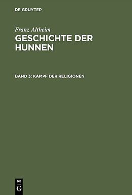 Fester Einband Franz Altheim: Geschichte der Hunnen / Kampf der Religionen von Franz Altheim
