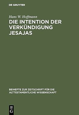Fester Einband Die Intention der Verkündigung Jesajas von Hans W. Hoffmann