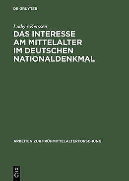 Fester Einband Das Interesse am Mittelalter im Deutschen Nationaldenkmal von Ludger Kerssen
