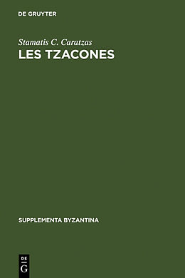 Livre Relié Les Tzacones de Stamatis C. Caratzas