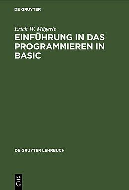 Fester Einband Einführung in das Programmieren in BASIC von Erich W. Mägerle