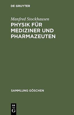Fester Einband Physik für Mediziner und Pharmazeuten von Manfred Stockhausen
