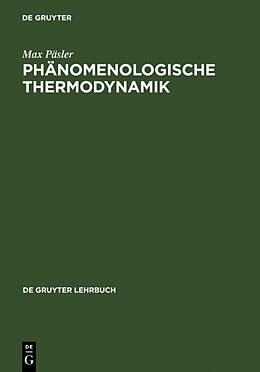 Fester Einband Phänomenologische Thermodynamik von Max Päsler