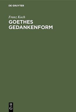 Fester Einband Goethes Gedankenform von Franz Koch