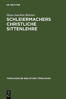 Fester Einband Schleiermachers Christliche Sittenlehre von Hans-Joachim Birkner