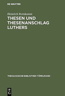 Fester Einband Thesen und Thesenanschlag Luthers von Heinrich Bornkamm