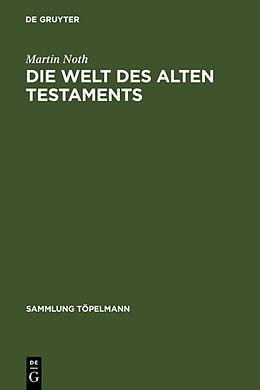 Fester Einband Die Welt des Alten Testaments von Martin Noth