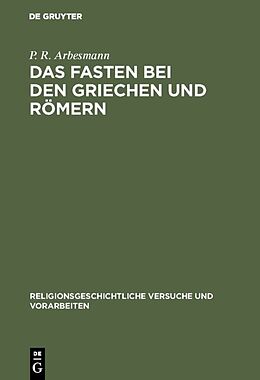Fester Einband Das Fasten bei den Griechen und Römern von P. R. Arbesmann