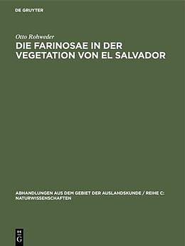 Fester Einband Die Farinosae in der Vegetation von El Salvador von Otto Rohweder