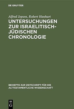 Fester Einband Untersuchungen zur israelitisch-jüdischen Chronologie von Alfred Jepsen, Robert Hanhart