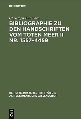 Fester Einband Bibliographie zu den Handschriften vom Toten Meer II Nr. 15574459 von Christoph Burchard