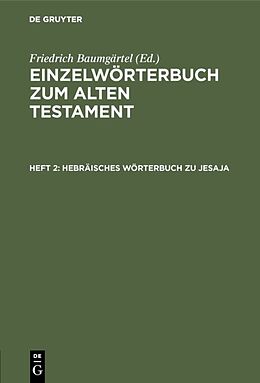 Fester Einband Einzelwörterbücher zum Alten Testament / Hebräisches Wörterbuch zu Jesaja von Johannes Hempel