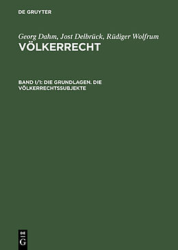 Fester Einband Georg Dahm; Jost Delbrück; Rüdiger Wolfrum: Völkerrecht / Die Grundlagen. Die Völkerrechtssubjekte von Georg Dahm