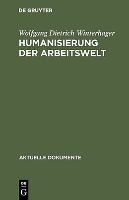 Fester Einband Humanisierung der Arbeitswelt von Wolfgang Dietrich Winterhager