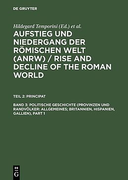 Fester Einband Aufstieg und Niedergang der römischen Welt (ANRW) / Rise and Decline... / Politische Geschichte (Provinzen und Randvölker: Allgemeines; Britannien, Hispanien, Gallien) von 