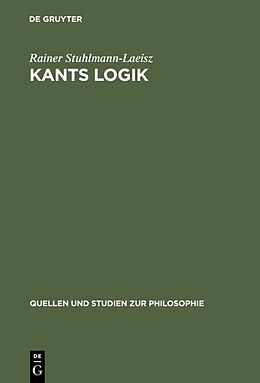 Fester Einband Kants Logik von Rainer Stuhlmann-Laeisz