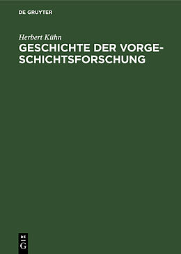 Fester Einband Geschichte der Vorgeschichtsforschung von Herbert Kühn