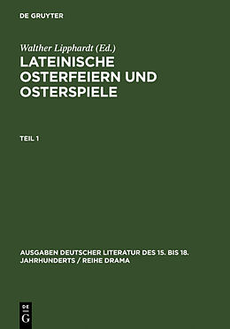 Fester Einband Lateinische Osterfeiern und Osterspiele / Lateinische Osterfeiern und Osterspiele I von 