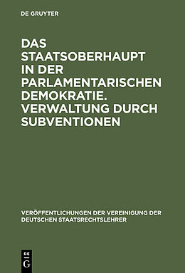 Fester Einband Das Staatsoberhaupt in der parlamentarischen Demokratie. Verwaltung durch Subventionen von 
