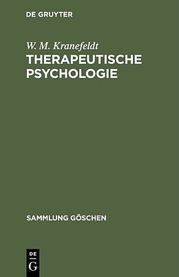 Fester Einband Therapeutische Psychologie von W. M. Kranefeldt