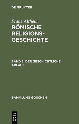 Fester Einband Franz Altheim: Römische Religionsgeschichte / Der geschichtliche Ablauf von Franz Altheim