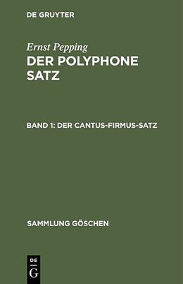 Fester Einband Ernst Pepping: Der polyphone Satz / Der cantus-firmus-Satz von Ernst Pepping