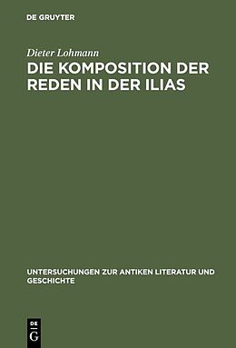 Fester Einband Die Komposition der Reden in der Ilias von Dieter Lohmann
