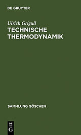 Fester Einband Technische Thermodynamik von Ulrich Grigull