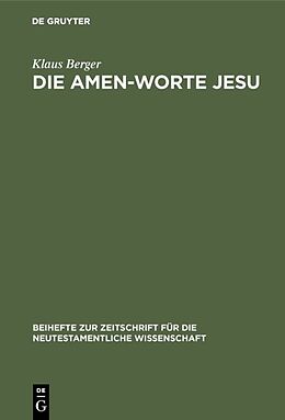 Fester Einband Die Amen-Worte Jesu von Klaus Berger
