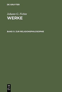 Kartonierter Einband Johann G. Fichte: Werke / Zur Religionsphilosophie von Johann G. Fichte