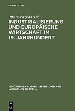 Fester Einband Industrialisierung und Europäische Wirtschaft im 19. Jahrhundert von 