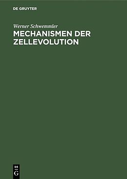 Fester Einband Mechanismen der Zellevolution von Werner Schwemmler