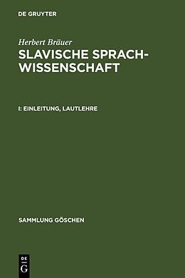 Fester Einband Herbert Bräuer: Slavische Sprachwissenschaft / Einleitung, Lautlehre von Herbert Bräuer