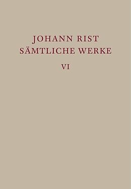 Fester Einband Johann Rist: Sämtliche Werke / Epische Dichtungen von Johann Rist