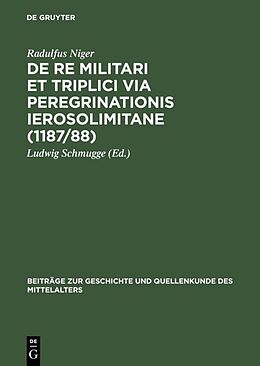 Fester Einband De re militari et triplici via peregrinationis Ierosolimitane (1187/88) von Radulfus Niger