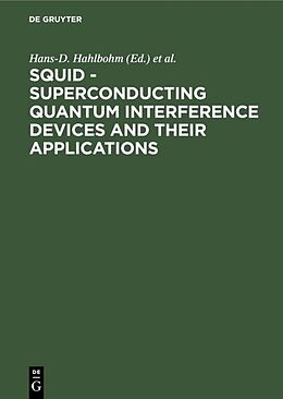 Fester Einband SQUID - Superconducting Quantum Interference Devices and their Applications von 
