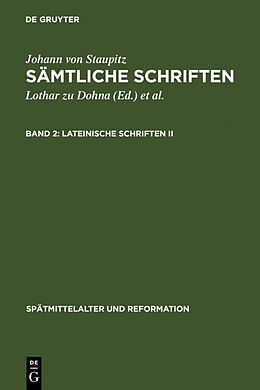 Fester Einband Johann von Staupitz: Sämtliche Schriften / Lateinische Schriften II von Johann von Staupitz