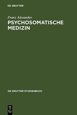Fester Einband Psychosomatische Medizin von Franz Alexander