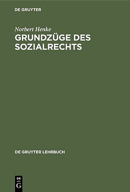 Fester Einband Grundzüge des Sozialrechts von Norbert Henke