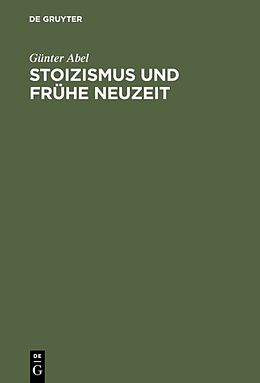 Fester Einband Stoizismus und Frühe Neuzeit von Günter Abel