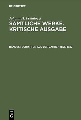 Fester Einband Johann H. Pestalozzi: Sämtliche Werke. Kritische Ausgabe / Schriften aus den Jahren 18261827 von 
