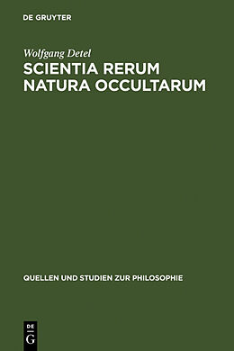 Fester Einband Scientia rerum natura occultarum von Wolfgang Detel
