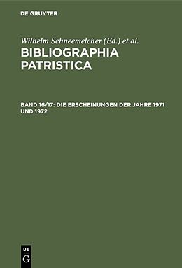 Fester Einband Bibliographia Patristica / Die Erscheinungen der Jahre 1971 und 1972 von 