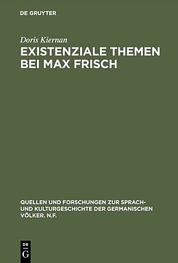 Fester Einband Existenziale Themen bei Max Frisch von Doris Kiernan