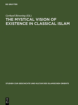 Fester Einband The Mystical Vision of Existence in Classical Islam von Gerhard Böwering
