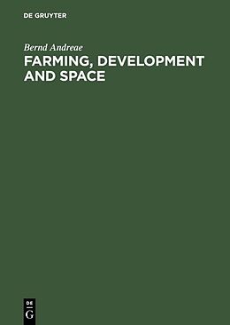 Fester Einband Farming, Development and Space von Bernd Andreae